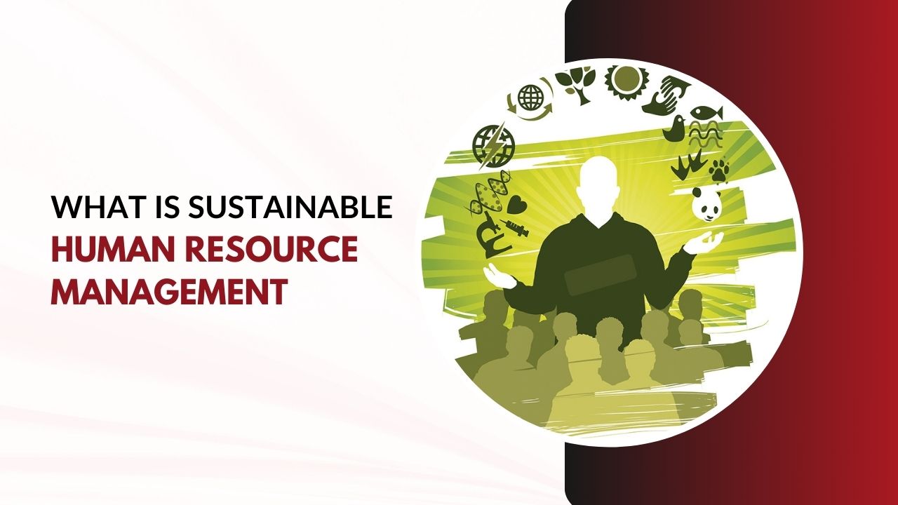 What Is Sustainable HRM