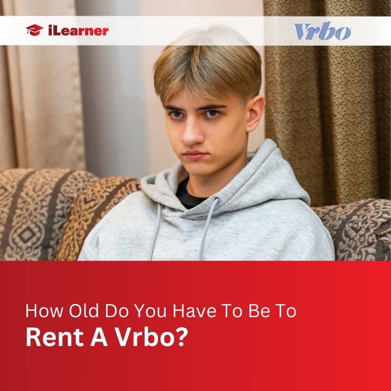 How Old Do You Have To Be To Rent A Vrbo
