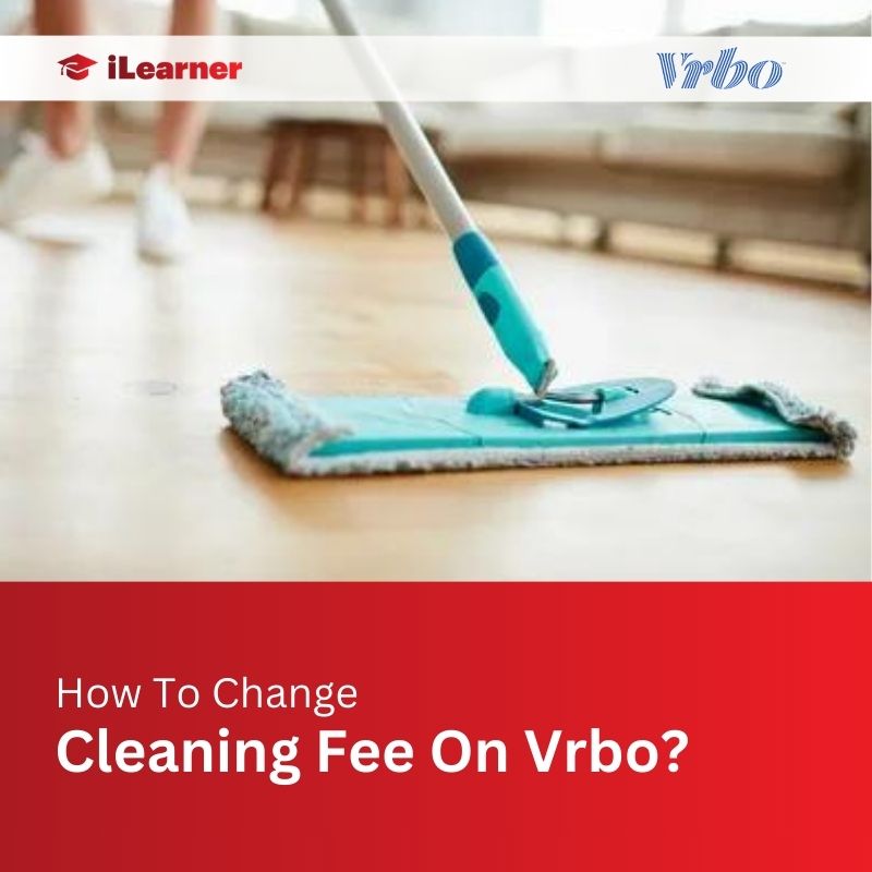 How To Change Cleaning Fee On Vrbo