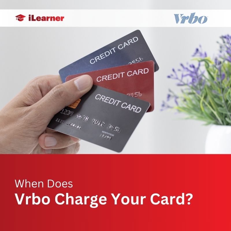 When Does Vrbo Charge Your Card